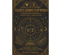 The Taurus-Gemini Cusp Woman Visionary Journal (The Zodiac Woman Visionary Collection)