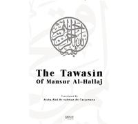 The Tawasin Of Mansur Al - Hallaj