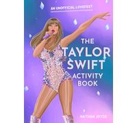 The Taylor Swift Activity Book: An Unofficial Lovefest