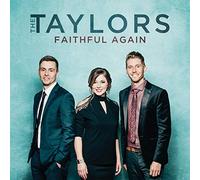 The Taylors - Faithful Again