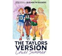 The Taylors Version: Cruel Summer (join the Taylors on the summer of a lifetime!)