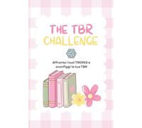 THE TBR CHALLENGE: Affronta i tuoi tropes e sconfiggi la tua TBR
