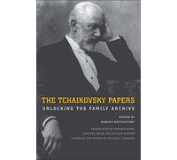 The Tchaikovsky Papers: Unlocking the Family Archive