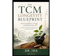 The TCM Longevity Blueprint Restoring Balance, Energy, and Health After 40
