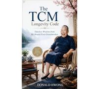 The TCM Longevity Code: Timeless Wisdom from My Bound-Foot Grandmother