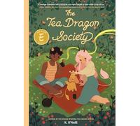 The Tea Dragon Society: (A Graphic Novel)