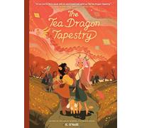 The Tea Dragon Tapestry: (A Graphic Novel)