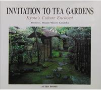 The Tea Garden: Kyoto s Culture Enclosed