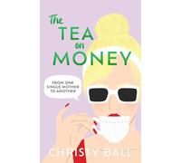 The Tea On Money: From One Single Mother To Another