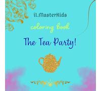 The Tea Party!: coloring book