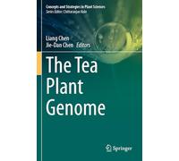 The Tea Plant Genome (Concepts and Strategies in Plant Sciences)