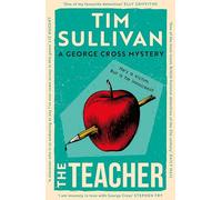 The Teacher: A case full of twists for the unforgettable must-read detective in 2025 (George Cross Mysteries)