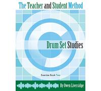 The Teacher and Student Method Drum Set Studies Exercise Book Two