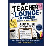The Teacher Lounge Series: Middle School Edition: Faculty Meeting Survival Pack