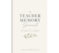 The Teacher Memory Journal: Five Years of Classroom Memories - One Line at a Time