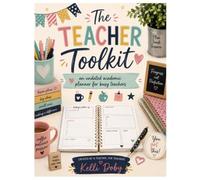 The Teacher Toolkit: An Undated Academic Planner For Busy Teachers