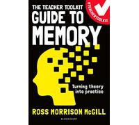 The Teacher Toolkit Guide to Memory: (Teacher Toolkit Guides)