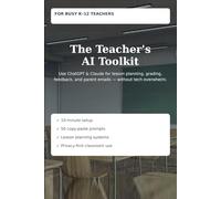 The Teacher's AI Toolkit