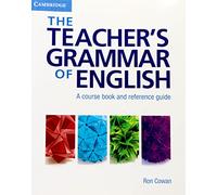 The Teacher's Grammar of English with Answers: A Course Book and Reference Guide