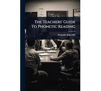 The Teachers' Guide To Phonetic Reading