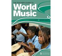 The Teacher's Guide to World Music