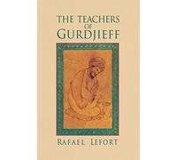 The Teachers of Gurdjieff