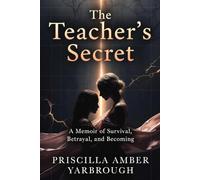 The Teacher's Secret: A Trans Memoir of Hidden Truths