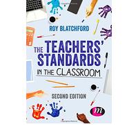 The Teachers′ Standards in the Classroom (Achieving QTS Series)