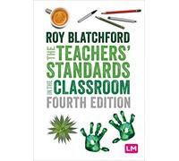 The Teachers' Standards in the Classroom (Ready to Teach)
