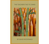 The Teacher's Tao Te Ching (The Tao in Practice Series)