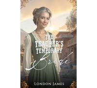 The Teacher's Temporary Bride (The Brides of Miss Mabel’s Registry)