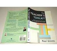 The Teacher's Toolkit : Raise Classroom Achievement with Strategies for Every Learner