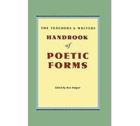 The Teachers & Writers Handbook of Poetic Forms