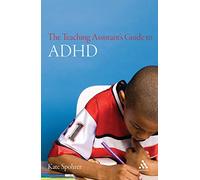 The Teaching Assistant's Guide to ADHD (Teaching Assistant's Series)