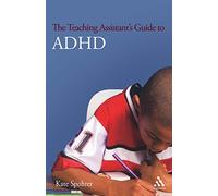 The Teaching Assistant's Guide to ADHD (Teaching Assistant's Series)