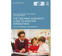 The Teaching Assistant's Guide to Effective Interaction : How to Maximise Your Practice - Rob Webster - book