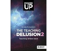 The Teaching Delusion 2: Teaching Strikes Back