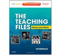 The Teaching Files: Head and Neck Imaging: Expert Consult - Online and Print (Teaching Files in Radiology)