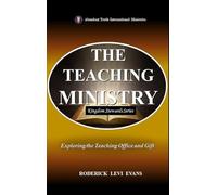 The Teaching Ministry: Exploring the Teaching Office and Gift: 4 (Kingdom Stewards)