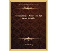 The Teaching of Amen-Em-Apt, Son of Kanekht
