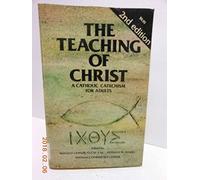 The Teaching of Christ: Catholic Catechism for Adults