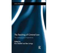 The Teaching of Criminal Law: The pedagogical imperatives (Legal Pedagogy)