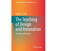 The Teaching of Design and Innovation : Principles and Practices