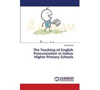 The Teaching of English Pronunciation in Indian Higher Primary Schools