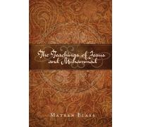The Teachings of Jesus and Muhammad