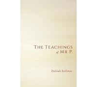 The Teachings of Mr P.