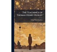 The Teachings of Thomas Henry Huxley