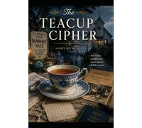 The Teacup Cipher: Anna Richards Cozy Spy Mystery