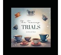 The Teacup Trials