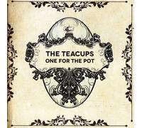 The Teacups - One For The Pot